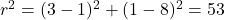 r^{2}=(3-1)^{2}+(1-8)^{2}=53