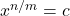 x^{n/m}=c