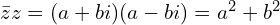 \bar{z}z=(a+bi)(a-bi)=a^{2}+b^{2}